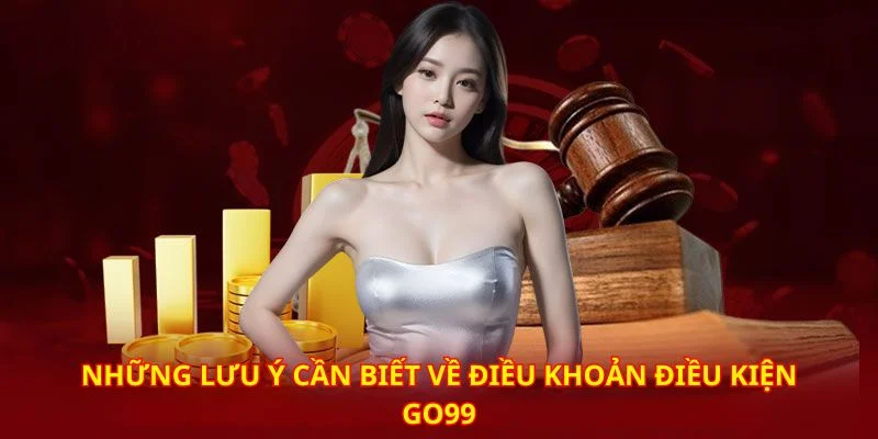 dieu-khoan-dieu-kien-nhung-luu-y-can-biet-khi-thuc-hien